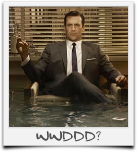 What Would Don Draper Do?